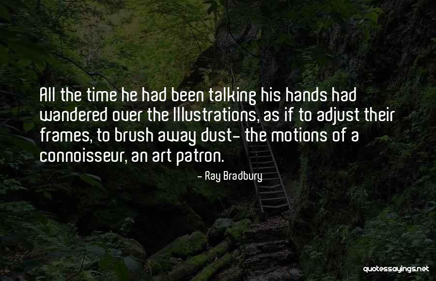 Friend Being Laid To Rest Quotes By Ray Bradbury Friend Being Laid To Rest Quotes By Ray Bradbury