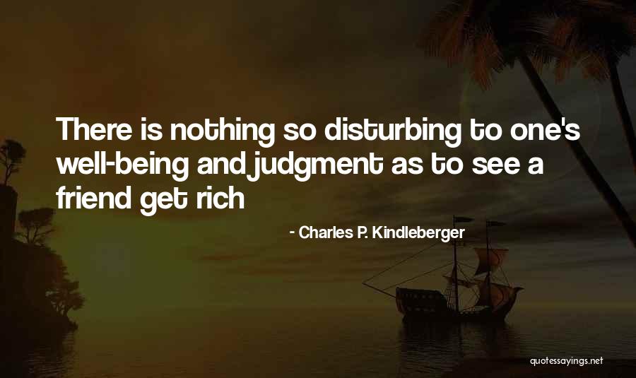Friend Being There Quotes By Charles P. Kindleberger Friend Being There Quotes By Charles P. Kindleberger