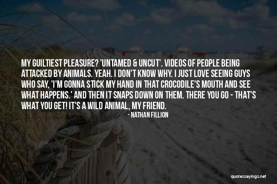 Friend Being There Quotes By Nathan Fillion Friend Being There Quotes By Nathan Fillion