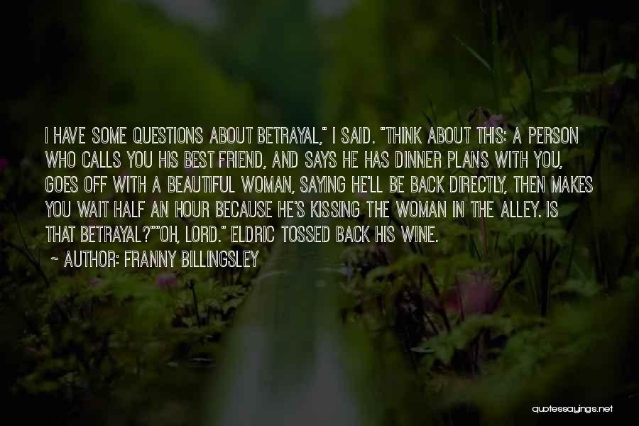 Friend Betrayal Quotes By Franny Billingsley