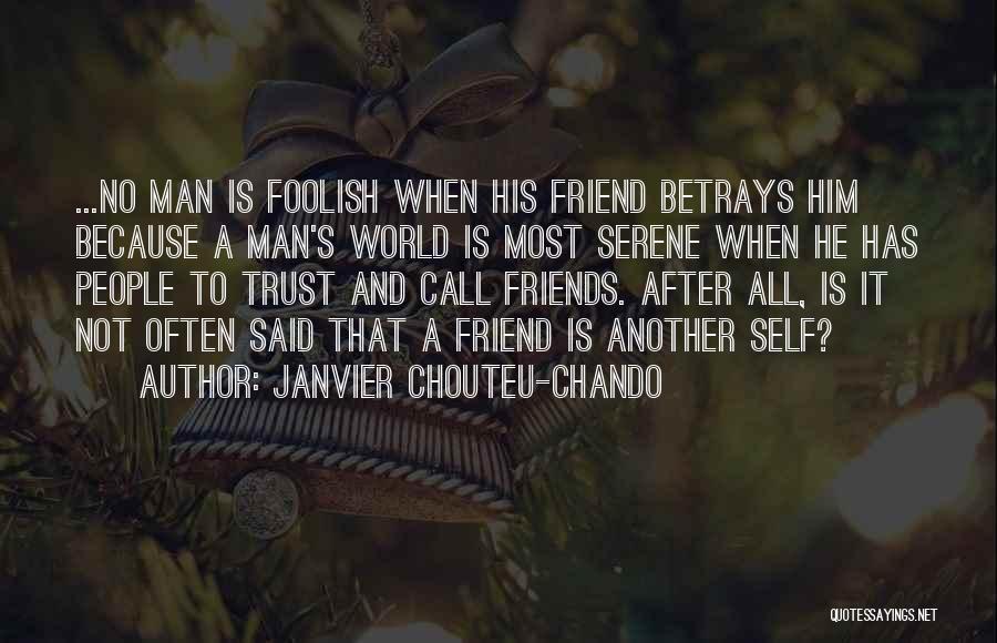 Friend Betrayal Quotes By Janvier Chouteu-Chando