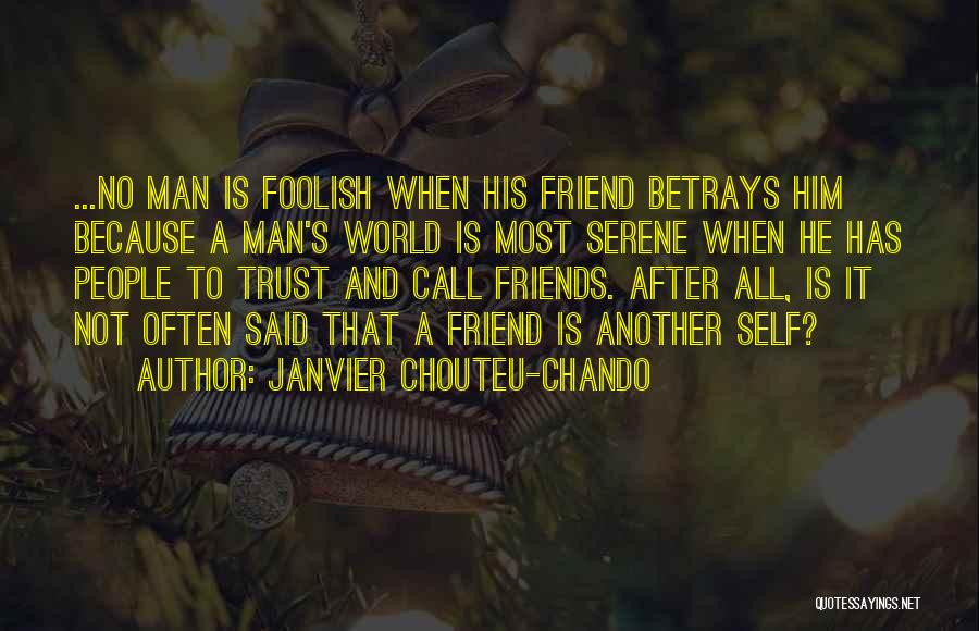 Friend Betrays You Quotes By Janvier Chouteu-Chando