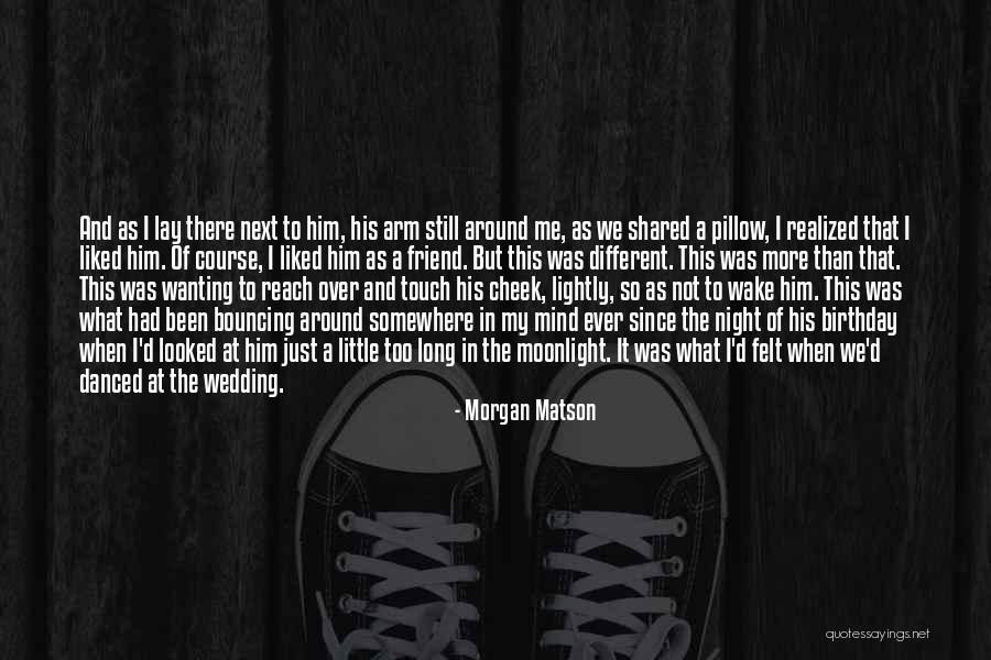 Friend Birthday Quotes By Morgan Matson Friend Birthday Quotes By Morgan Matson