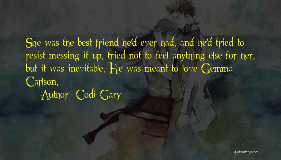 Friend But Love Quotes By Codi Gary