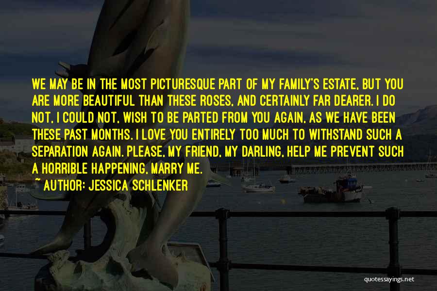 Friend But Love Quotes By Jessica Schlenker