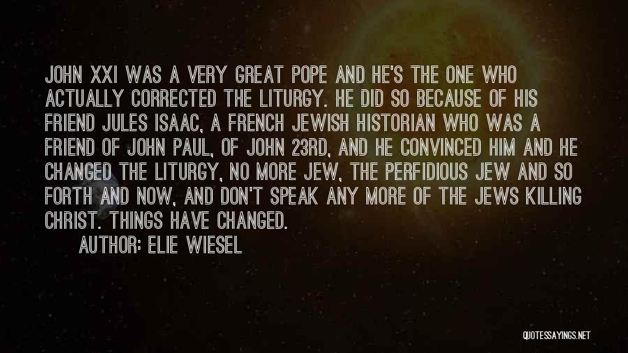 Friend Changed Quotes By Elie Wiesel