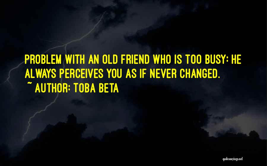 Friend Changed Quotes By Toba Beta