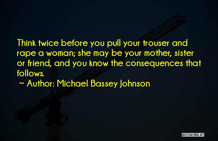 Friend Come Sister Quotes By Michael Bassey Johnson