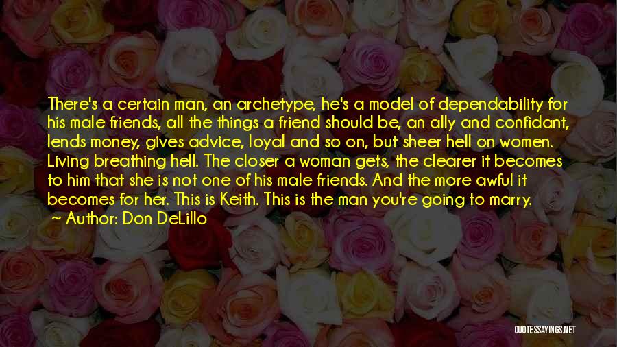 Friend Confidant Quotes By Don DeLillo