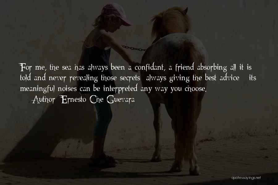 Friend Confidant Quotes By Ernesto Che Guevara