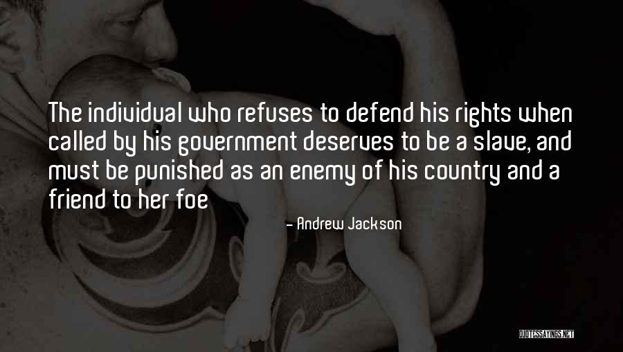 Friend Defend Quotes By Andrew Jackson