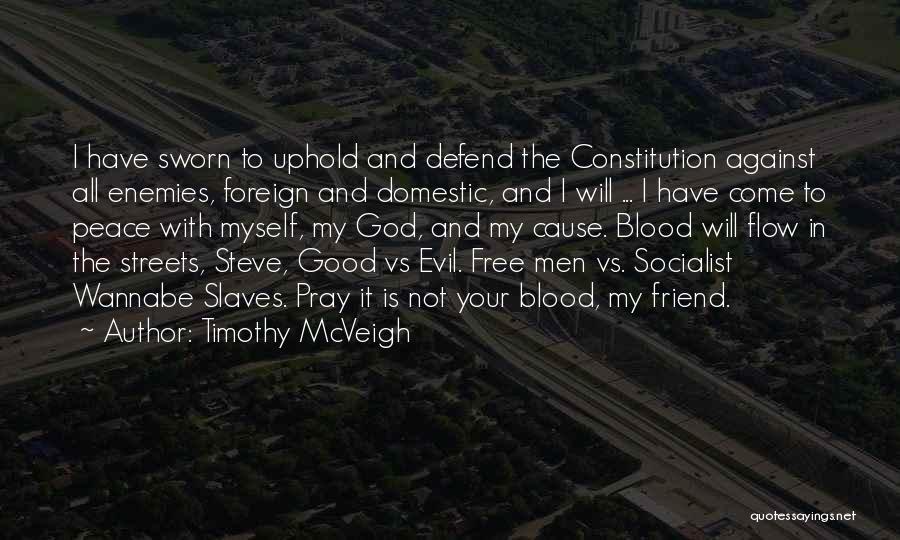 Friend Defend Quotes By Timothy McVeigh