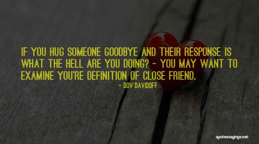 Friend Definition Quotes By Dov Davidoff