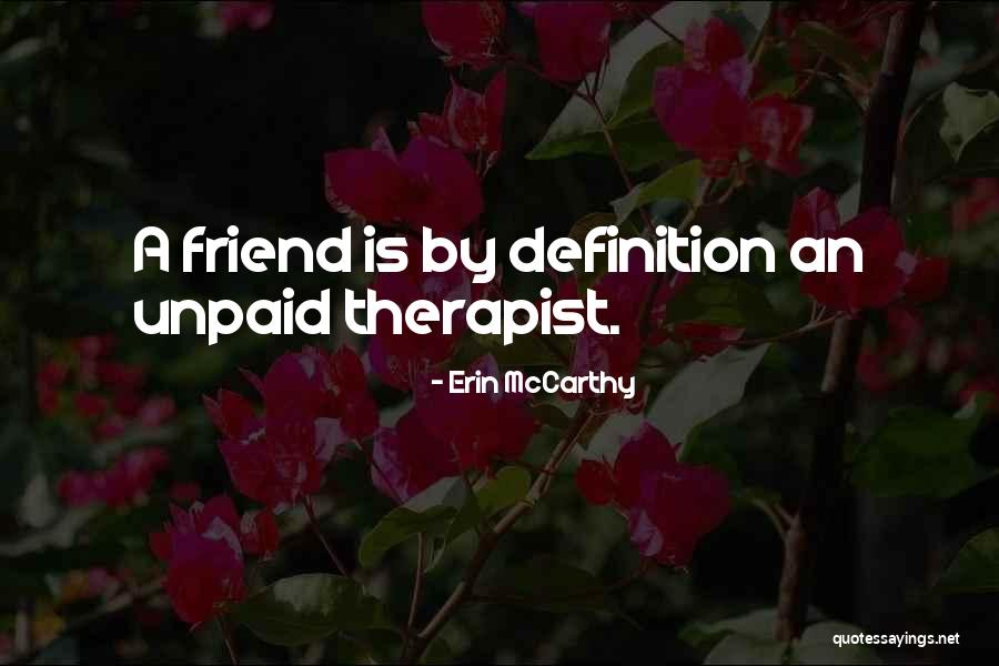 Friend Definition Quotes By Erin McCarthy