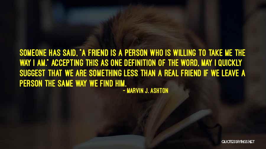 Friend Definition Quotes By Marvin J. Ashton