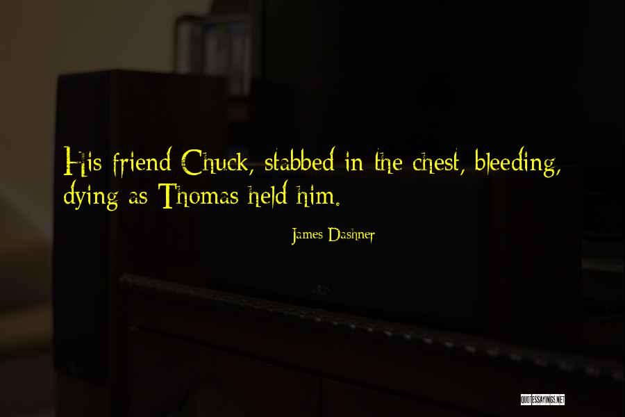 Friend Dying Quotes By James Dashner Friend Dying Quotes By James Dashner