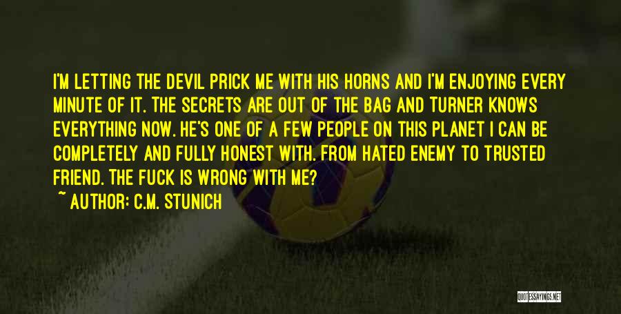 Friend Enemy Quotes By C.M. Stunich