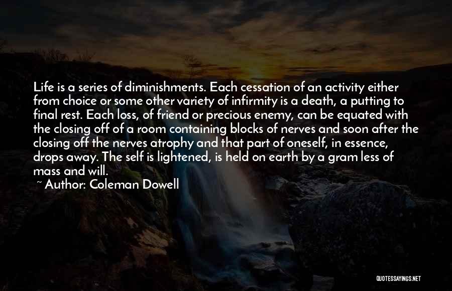 Friend Enemy Quotes By Coleman Dowell