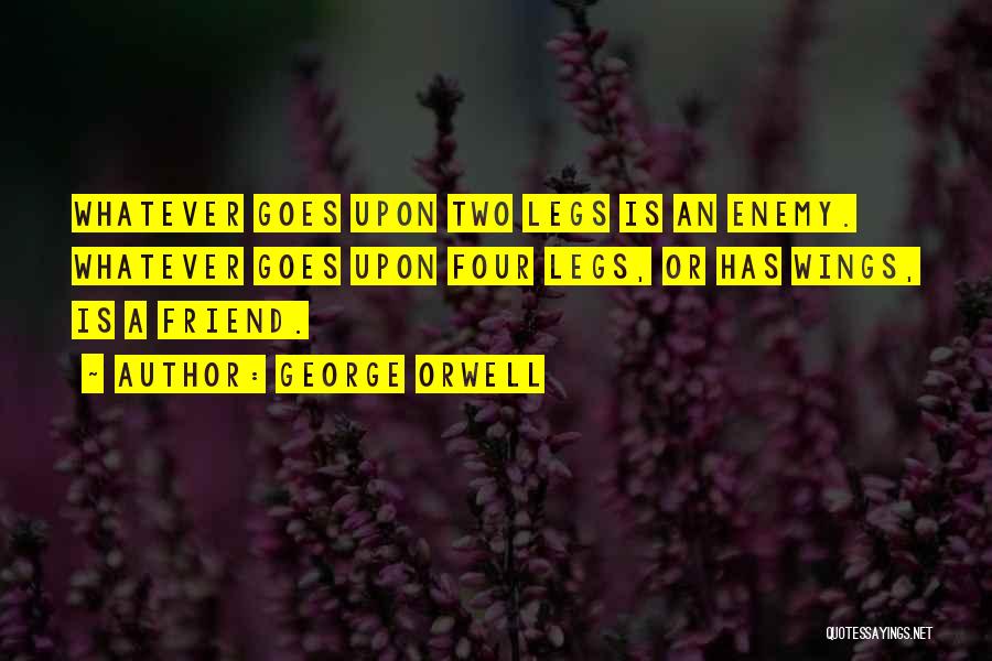 Friend Enemy Quotes By George Orwell