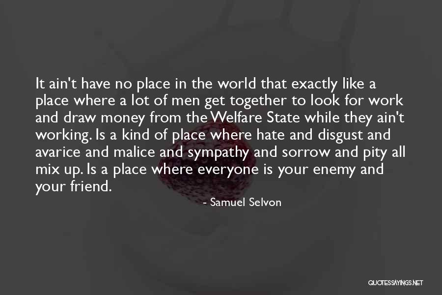 Friend Enemy Quotes By Samuel Selvon