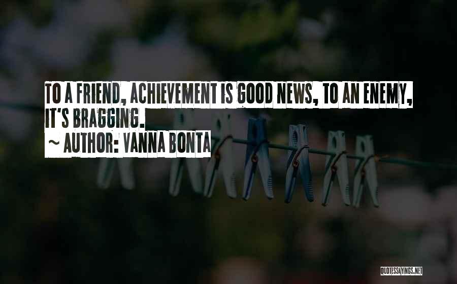 Friend Enemy Quotes By Vanna Bonta