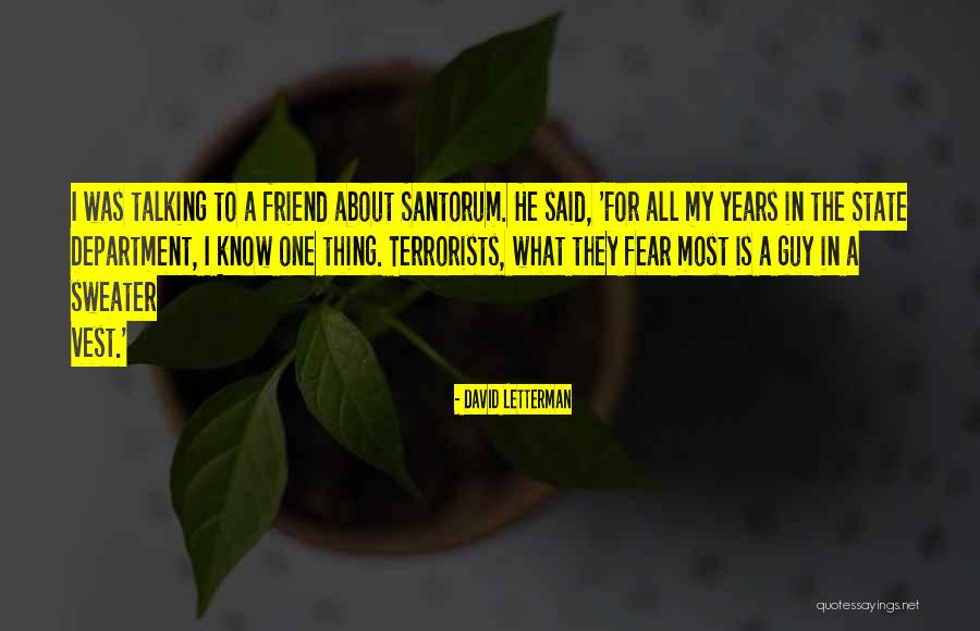 Friend For Guy Quotes By David Letterman Friend For Guy Quotes By David Letterman