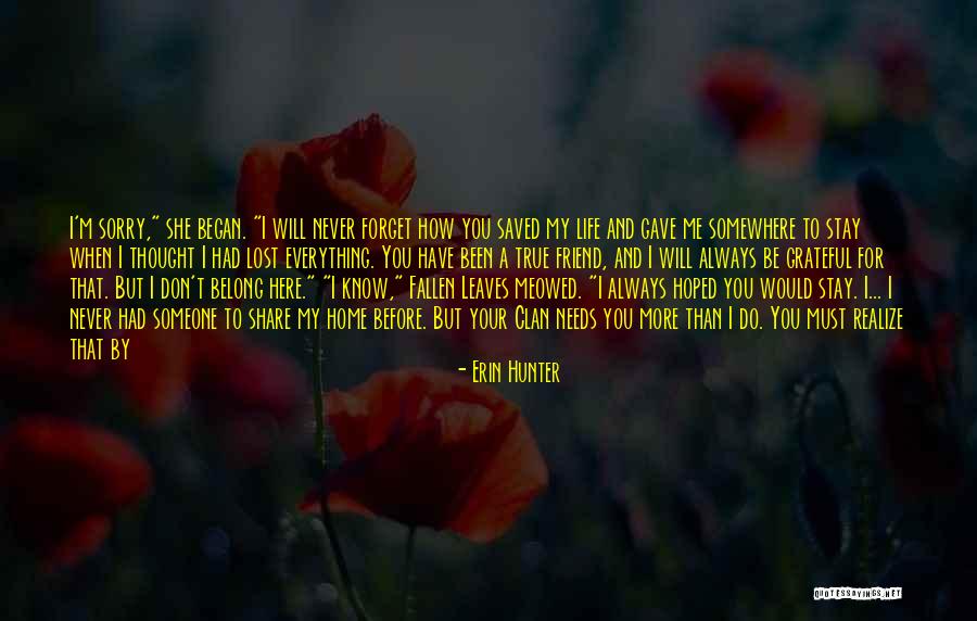 Friend Forget Me Quotes By Erin Hunter Friend Forget Me Quotes By Erin Hunter