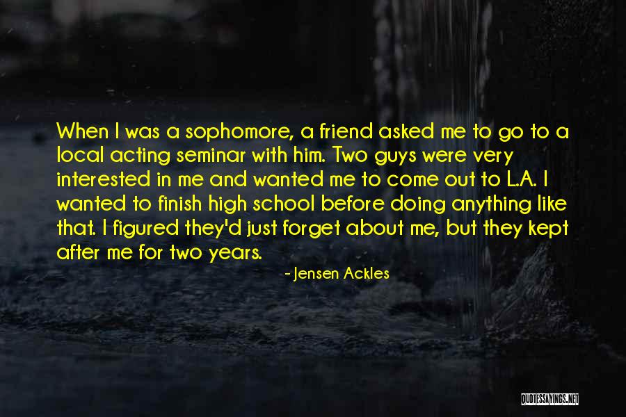 Friend Forget Me Quotes By Jensen Ackles Friend Forget Me Quotes By Jensen Ackles