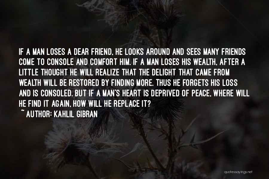 Friend Forgets Quotes By Kahlil Gibran