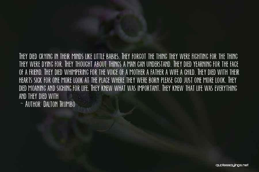 Friend Forgot Quotes By Dalton Trumbo Friend Forgot Quotes By Dalton Trumbo