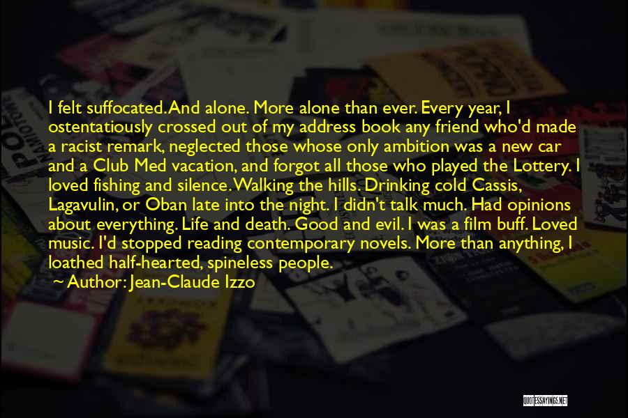 Friend Forgot Quotes By Jean-Claude Izzo Friend Forgot Quotes By Jean-Claude Izzo
