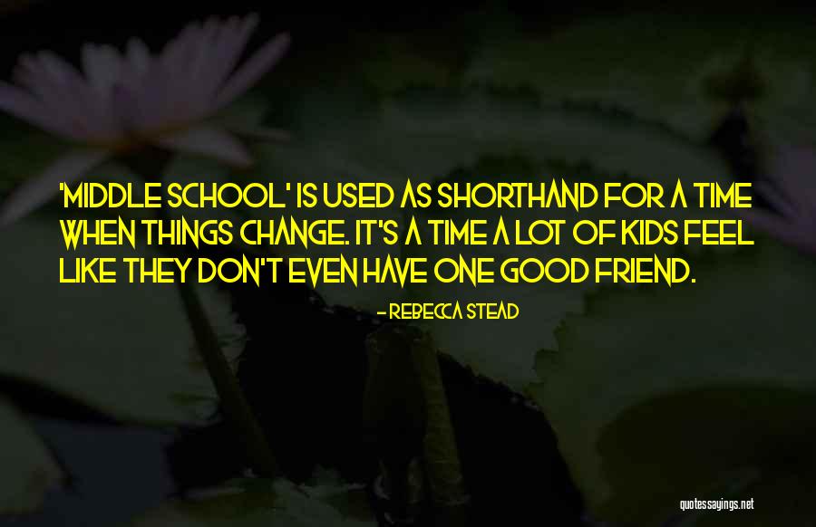 Friend Good Time Quotes By Rebecca Stead Friend Good Time Quotes By Rebecca Stead
