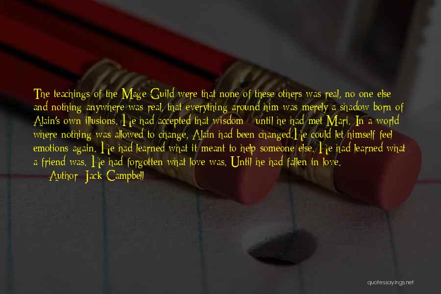 Friend Has Changed Quotes By Jack Campbell
