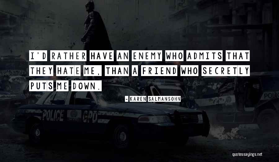 Friend Hate Quotes By Karen Salmansohn Friend Hate Quotes By Karen Salmansohn