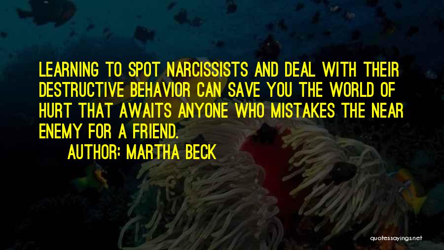 Friend Hurt Quotes By Martha Beck