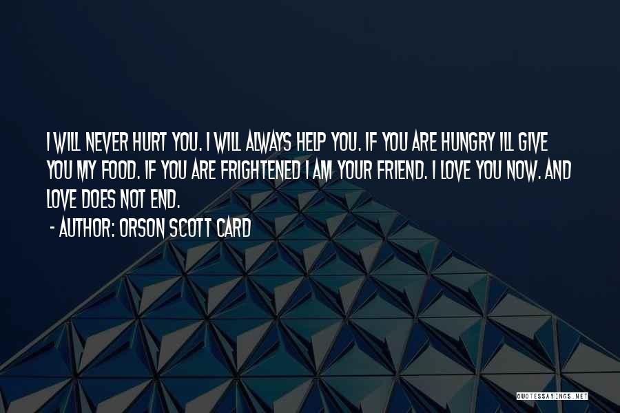 Friend Hurt Quotes By Orson Scott Card