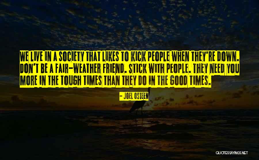 Friend In Need Quotes By Joel Osteen Friend In Need Quotes By Joel Osteen