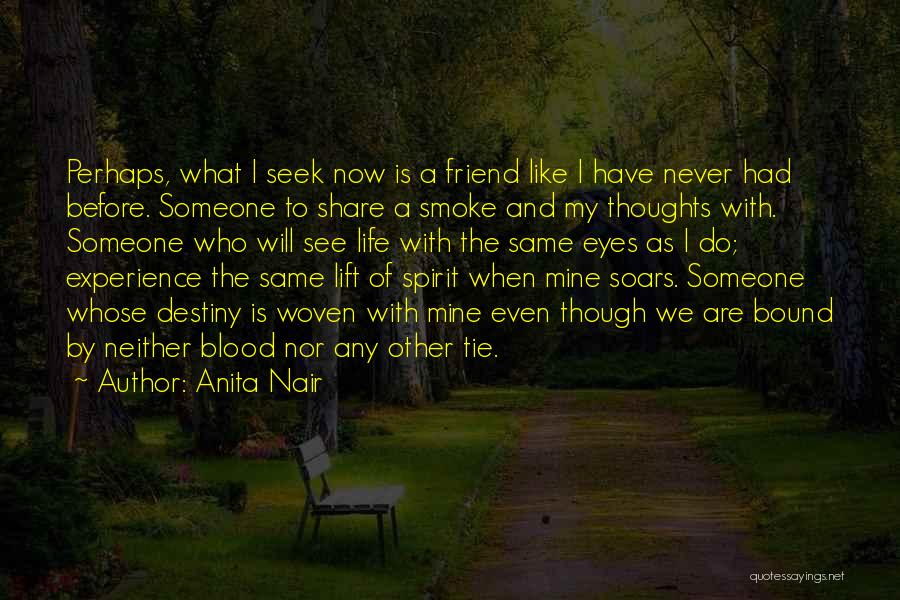 Friend Is Someone Who Quotes By Anita Nair