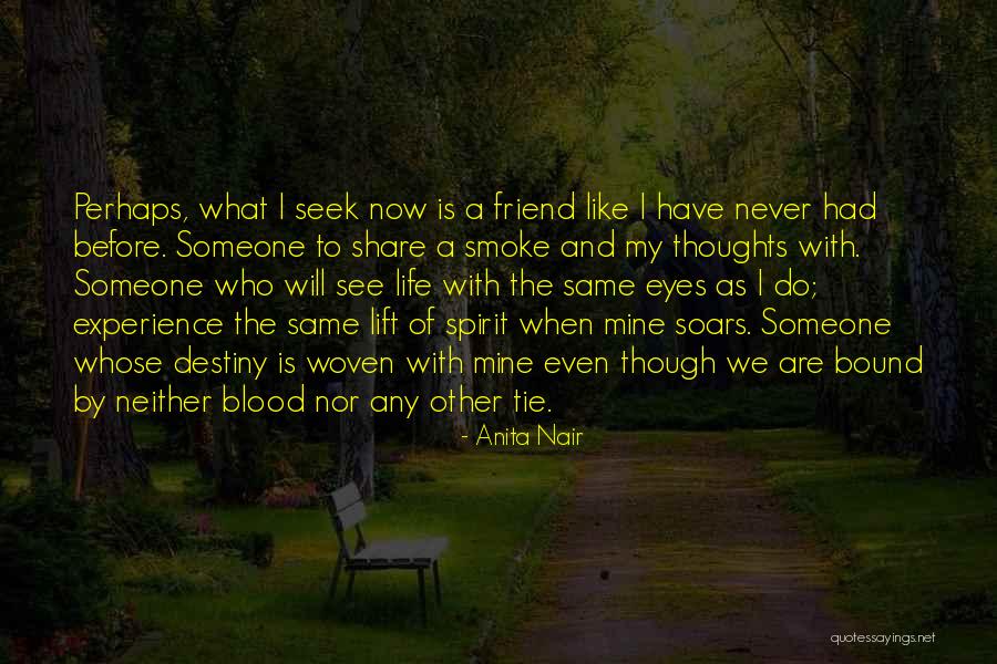 Friend Is Someone Who Quotes By Anita Nair