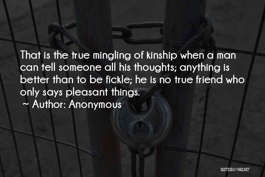 Friend Is Someone Who Quotes By Anonymous