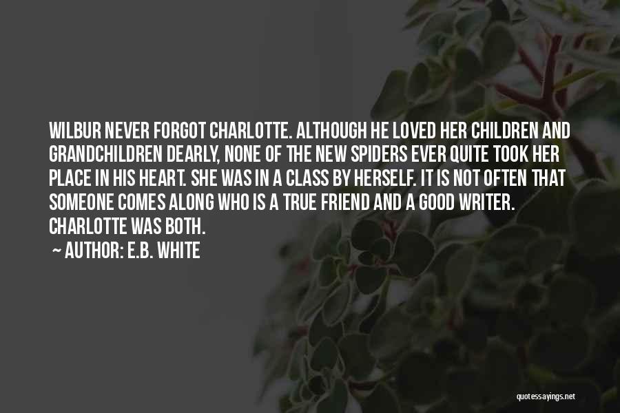 Friend Is Someone Who Quotes By E.B. White