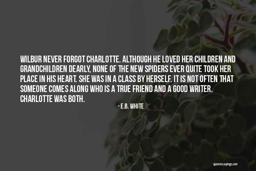 Friend Is Someone Who Quotes By E.B. White Friend Is Someone Who Quotes By E.B. White