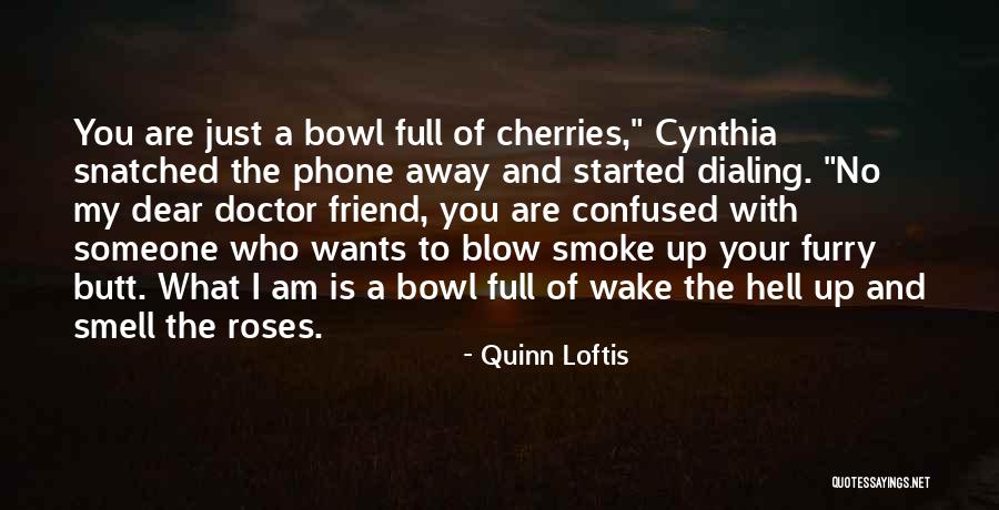 Friend Is Someone Who Quotes By Quinn Loftis Friend Is Someone Who Quotes By Quinn Loftis