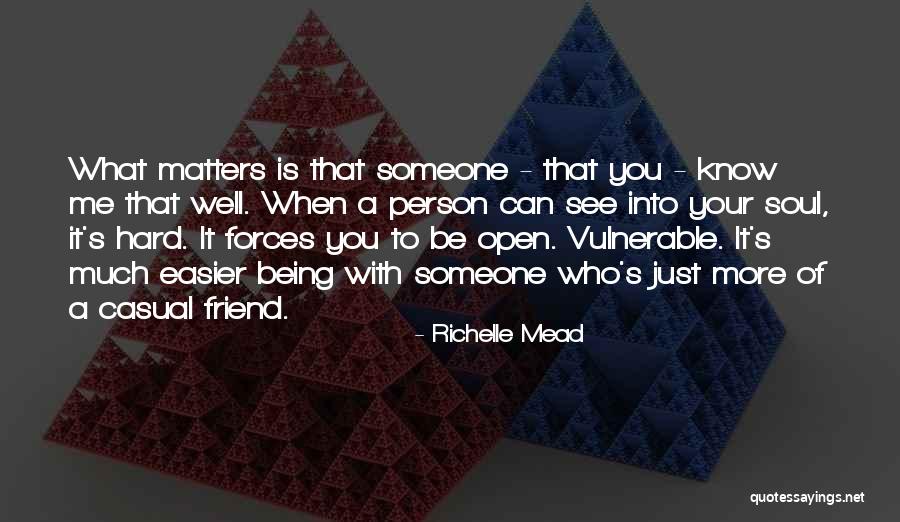 Friend Is Someone Who Quotes By Richelle Mead Friend Is Someone Who Quotes By Richelle Mead