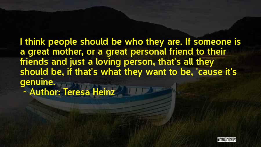 Friend Is Someone Who Quotes By Teresa Heinz