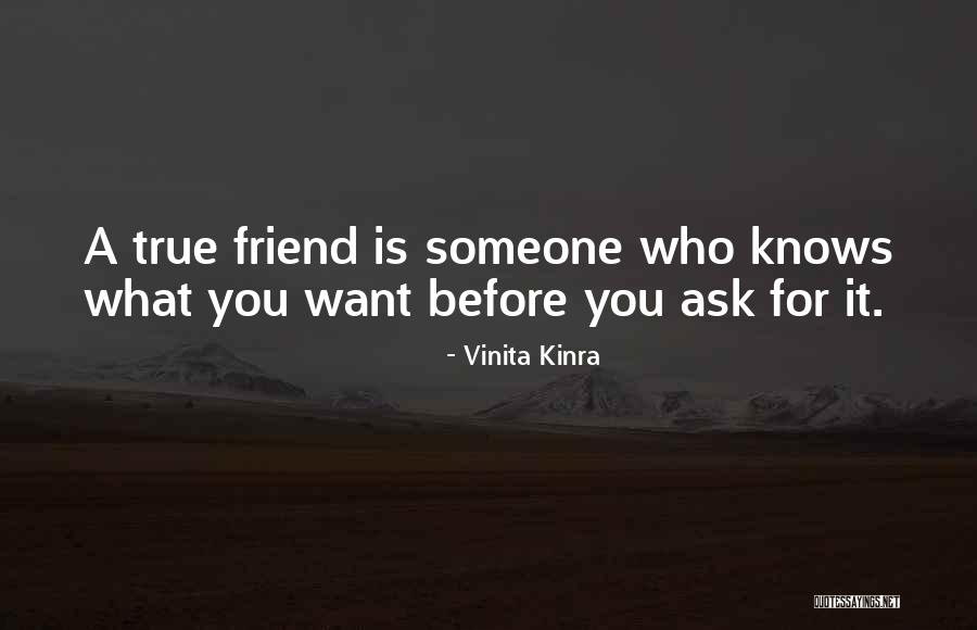 Friend Is Someone Who Quotes By Vinita Kinra