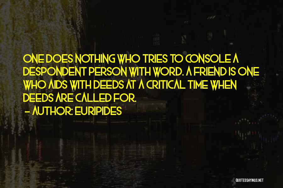 Friend Is Who Quotes By Euripides
