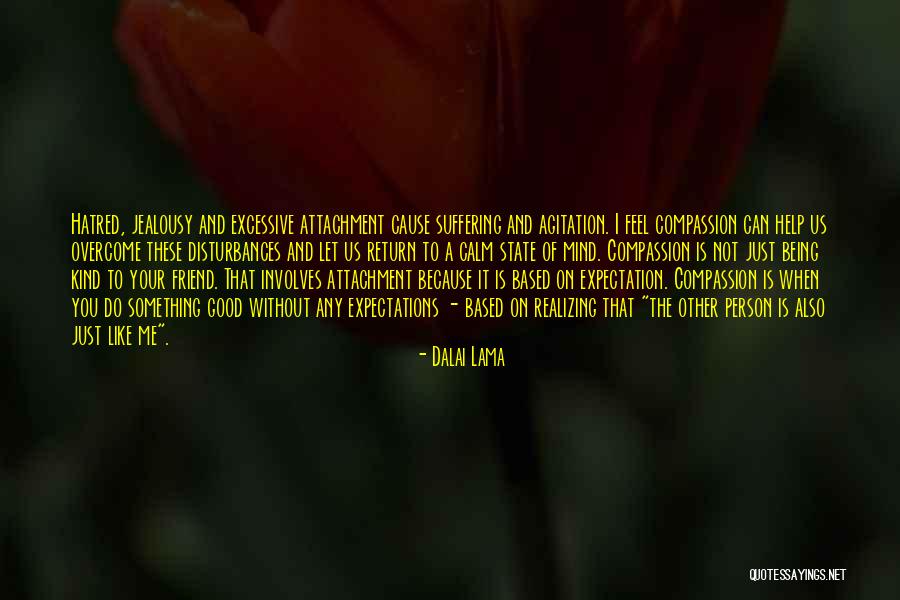 Friend Jealousy Quotes By Dalai Lama Friend Jealousy Quotes By Dalai Lama