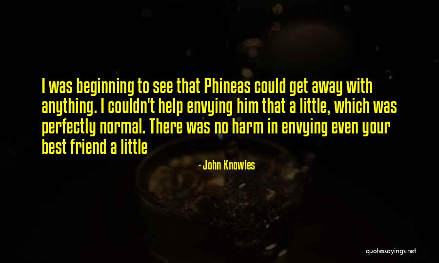 Friend Jealousy Quotes By John Knowles Friend Jealousy Quotes By John Knowles