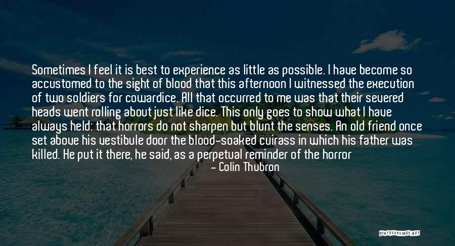 Friend Killed Quotes By Colin Thubron Friend Killed Quotes By Colin Thubron